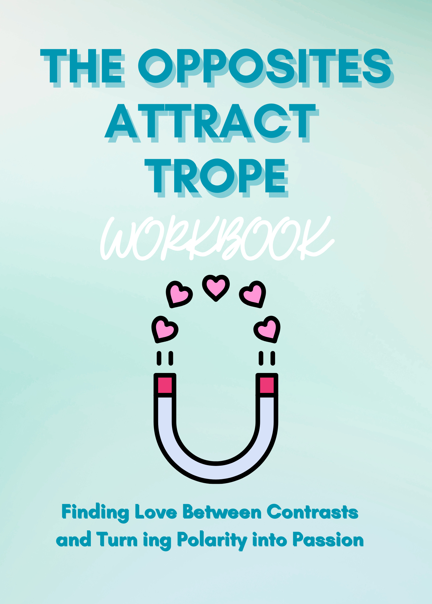 Opposites Attract WORKBOOK